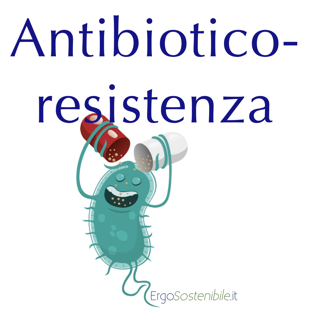 vai ai pericoli della antibiotico resistenza